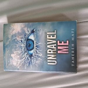 Unravel Me - Tahereh Mafi